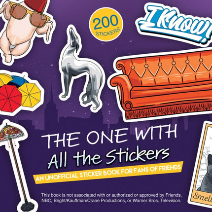 The One With All The Stickers: An Unofficial Sticker Book for Fans of Friends