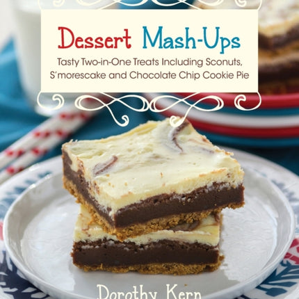Dessert Mash-ups: Tasty Two-in-One Treats