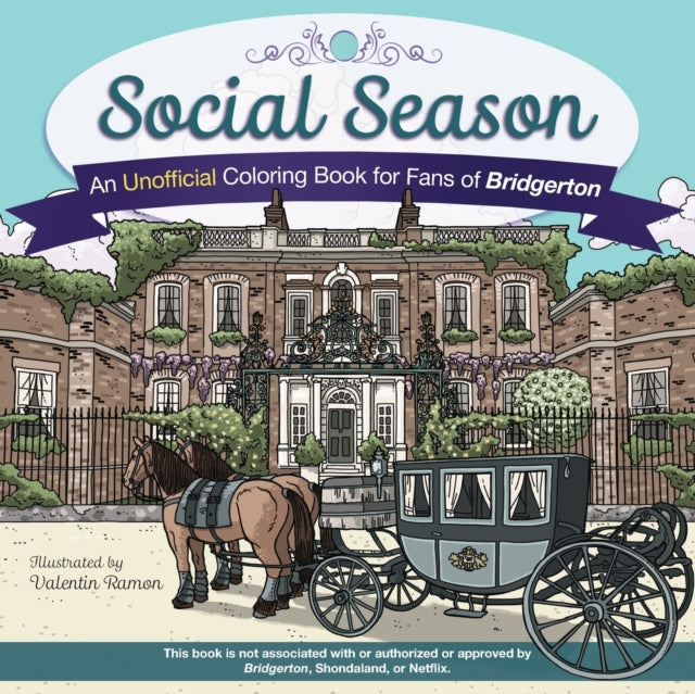 Social Season: An Unofficial Coloring Book for Fans of Bridgerton