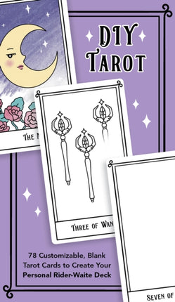 Diy Tarot: 78 Customizable Blank Tarot Cards to Create Your Personal Rider-Waite Deck