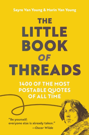 The Little Book Of Threads: 1400 of the Most Postable Quotes of All Time