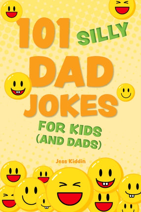 101 Silly Dad Jokes for Kids and Dads