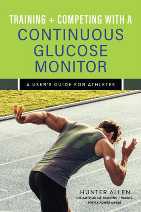 Training and Competing with a Continuous Glucose
