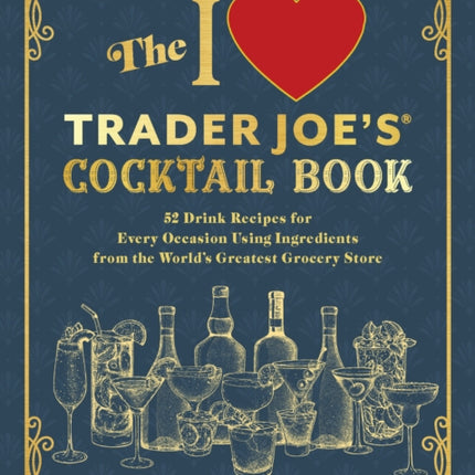 The I Love Trader JoesR Cocktail Book