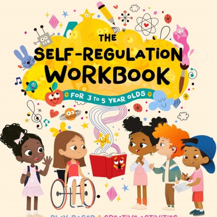 The SelfRegulation Workbook for 3 to 5 Year Olds