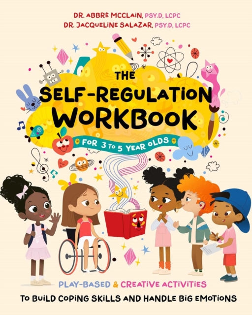 The SelfRegulation Workbook for 3 to 5 Year Olds