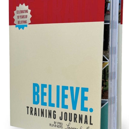 Believe Training Journal 10th Anniversary Revised