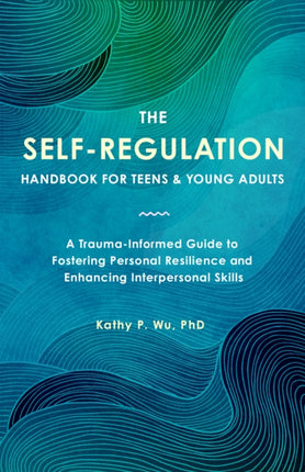 The SelfRegulation Handbook for Teens and Young