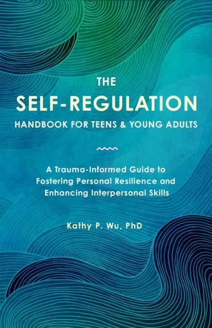 The SelfRegulation Handbook for Teens and Young