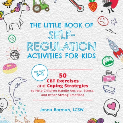 The Little Book of SelfRegulation Activities for Kids