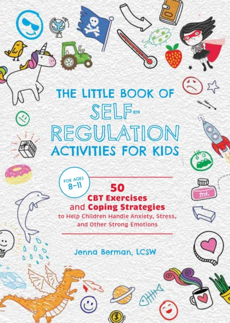 The Little Book of SelfRegulation Activities for Kids