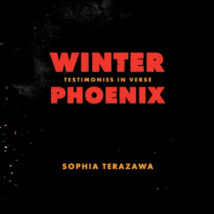 Winter Phoenix: Testimonies in Verse