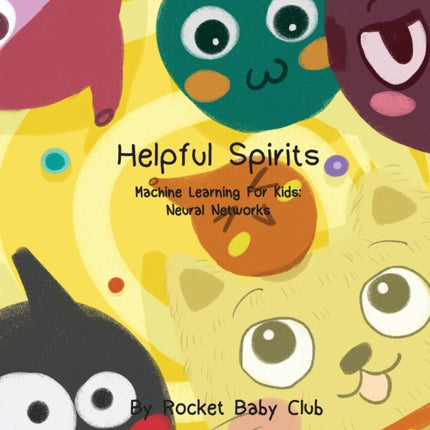 Toby's Helpful Spirits: Machine Learning For
