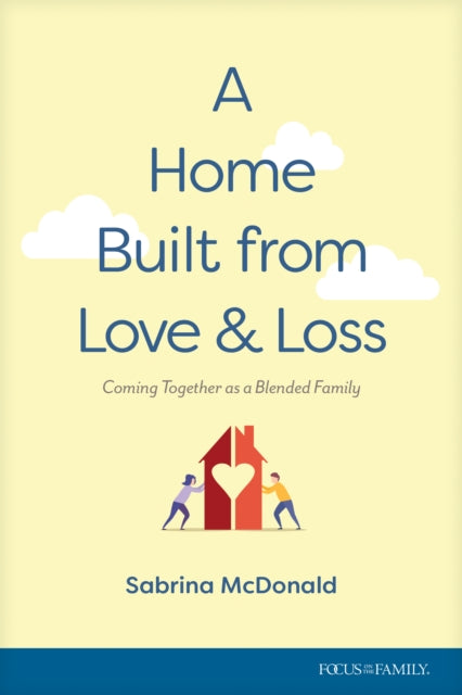 Home Built From Love And Loss, A