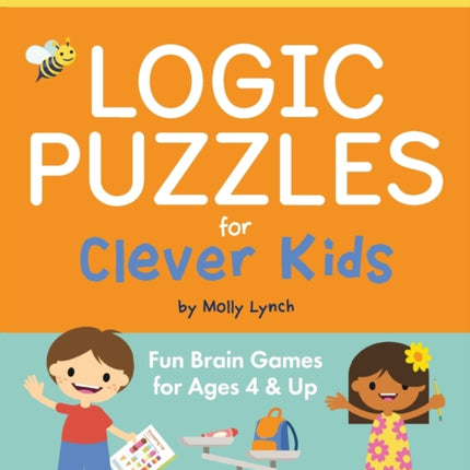 Logic Puzzles for Clever Kids: Fun Brain Games for Ages 4 & Up