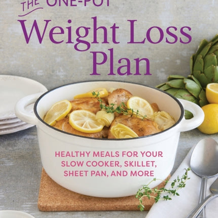 The One-Pot Weight Loss Plan: Healthy Meals for