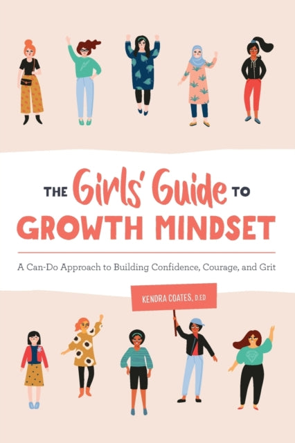 The Girls' Guide to Growth Mindset: A Can-Do