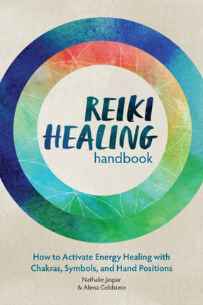 Reiki Healing Handbook: How to Activate Energy