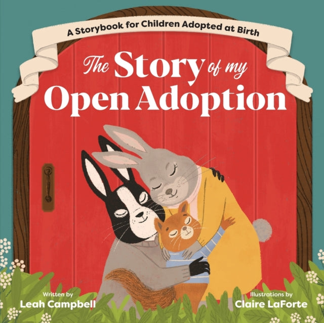 The Story of My Open Adoption: A Storybook for