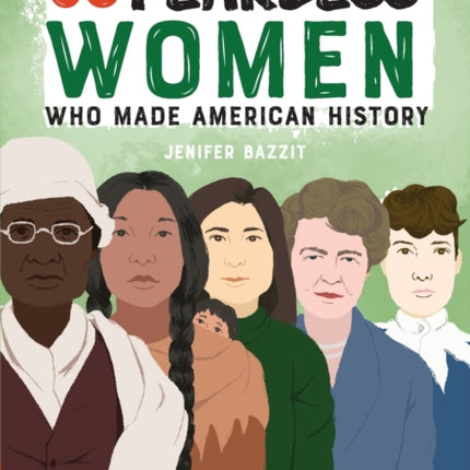 50 Fearless Women Who Made American History