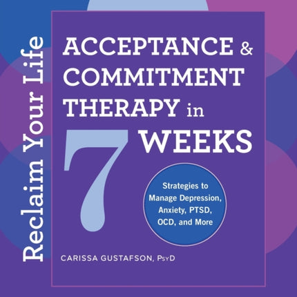Reclaim Your Life: Acceptance and Commitment