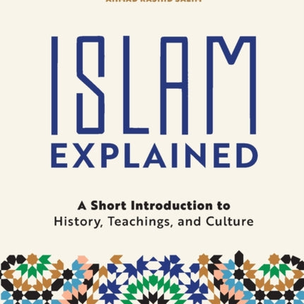 Islam Explained: A Short Introduction to History,