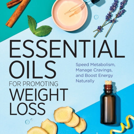 Essential Oils for Promoting Weight Loss: Speed