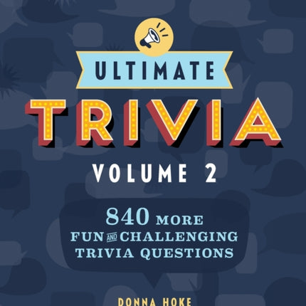 Ultimate Trivia, Volume 2: 840 More Fun and
