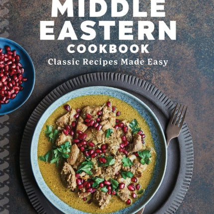The Essential Middle Eastern Cookbook: Classic