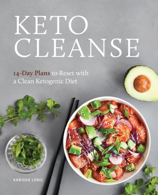 Keto Cleanse: 14-Day Plans to Reset with a Clean
