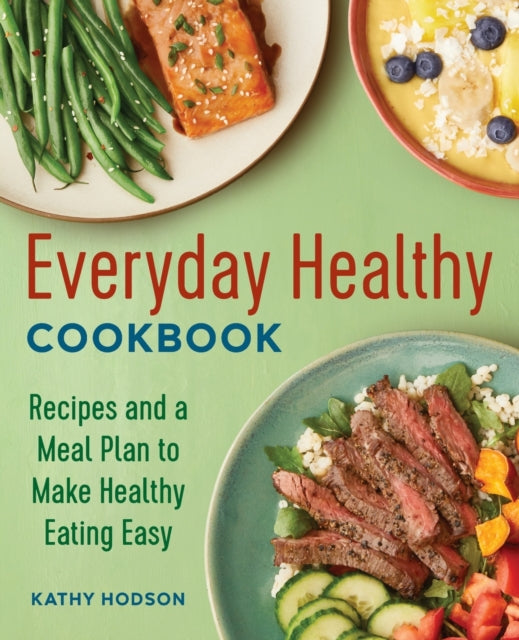 Everyday Healthy Cookbook: Recipes and a Meal