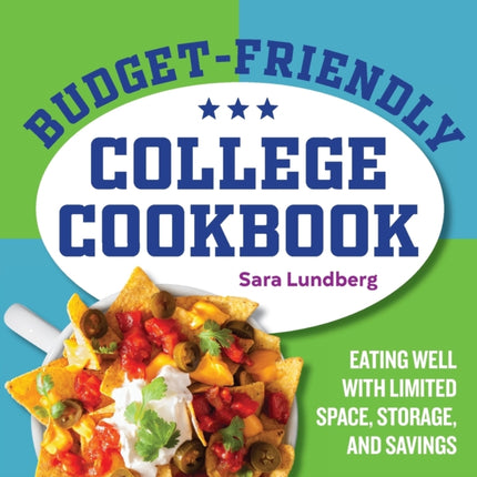 Budget-Friendly College Cookbook: Eating Well