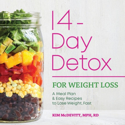 14-Day Detox for Weight Loss: A Meal Plan & Easy