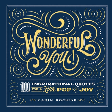 Wonderful You!: 100 Inspirational Quotes for a