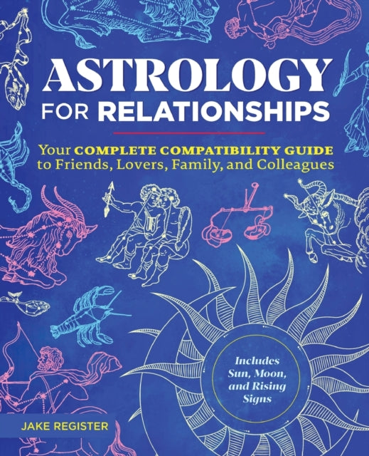 Astrology for Relationships: Your Complete