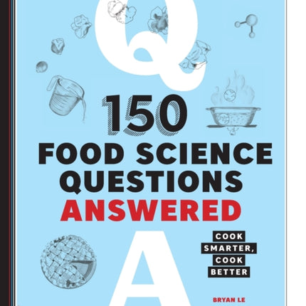 150 Food Science Questions Answered: Cook