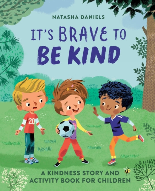 It's Brave to Be Kind: A Kindness Story and Activity Book for Children