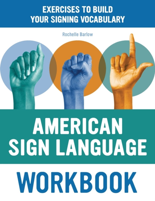 American Sign Language Workbook: Exercises to