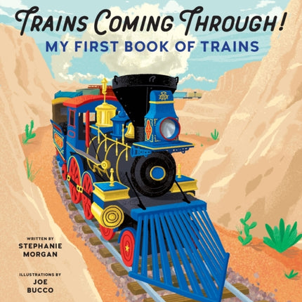 Trains Coming Through!: My First Book of Trains