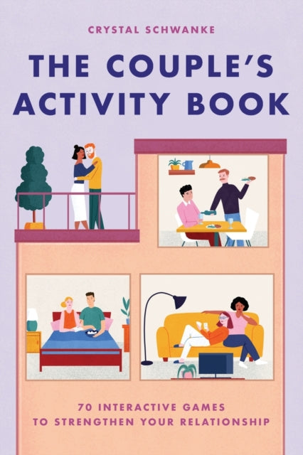 The Couple's Activity Book: 70 Interactive Games to Strengthen Your Relationship