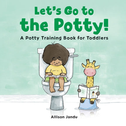 Let's Go to the Potty!: A Potty Training Book for Toddlers