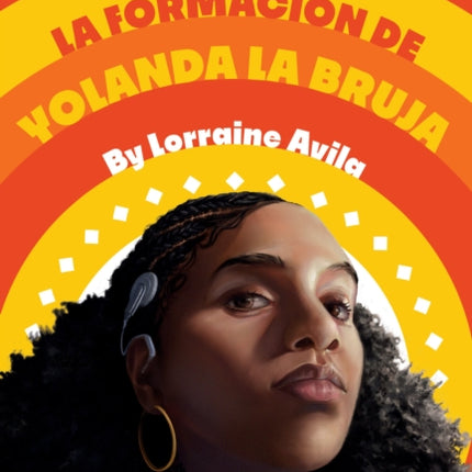 La Formación de Yolanda La Bruja: (The Making of