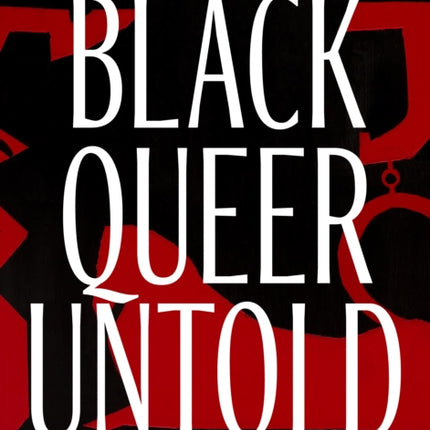 Black Queer and Untold