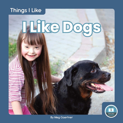 Things I Like: I Like Dogs