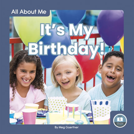 All About Me: It's My Birthday!