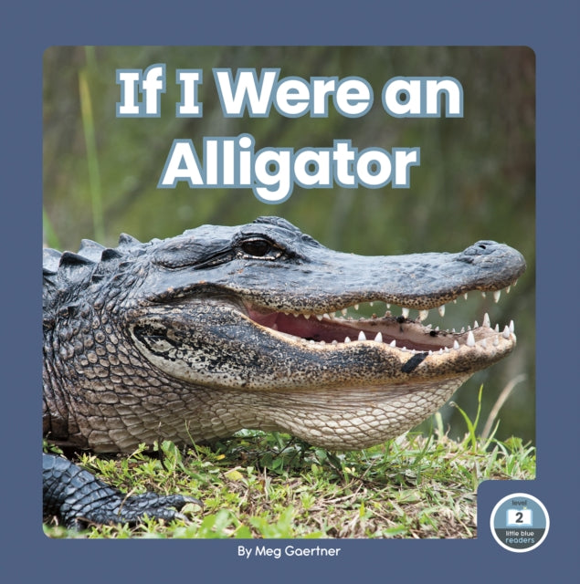 If I Were an Alligator