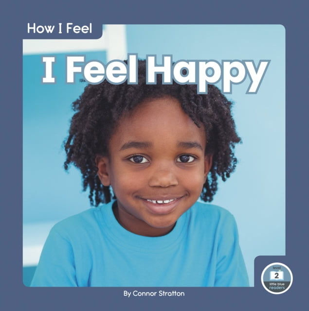 How I Feel: I Feel Happy