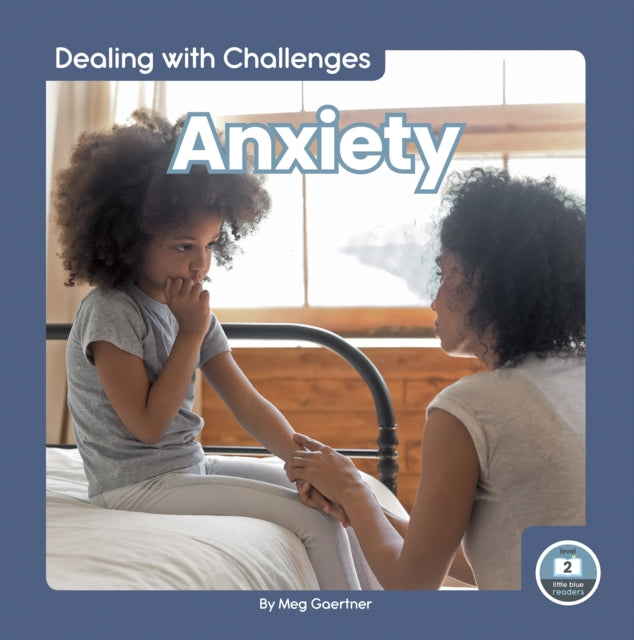 Dealing with Challenges: Anxiety