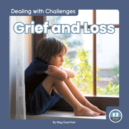 Dealing with Challenges: Grief and Loss