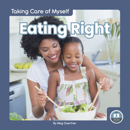 Taking Care of Myself: Eating Right